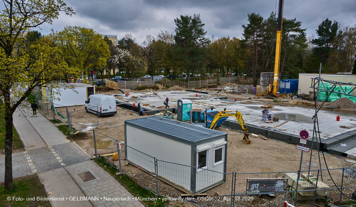 18.04.2023 - Baustelle Haus für Kinder in Neuperlach